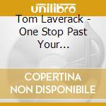 Tom Laverack - One Stop Past Your Destination cd