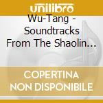 Wu-Tang - Soundtracks From The Shaolin Temple cd musicale di Wu