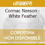 Cormac Neeson - White Feather cd