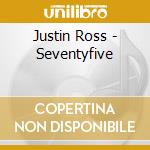 Justin Ross - Seventyfive