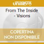 From The Inside - Visions cd