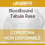 Bloodbound - Tabula Rasa