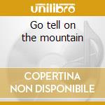 Go tell on the mountain cd musicale di Booker t. trio