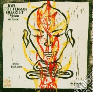 Joel Futterman Quartet - Vision In Time cd musicale di Joel Futterman Quartet