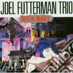 Joel Futterman Trio - Berlin Images cd