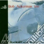 Bob Ackerman Trio - Old And New Magic cd
