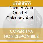 David S.Ware Quartet - Oblations And Blessings