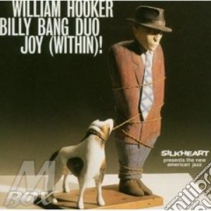 William Hooker - Billy Bang Duo - Joy (Within)! cd musicale di Hooker-billy William