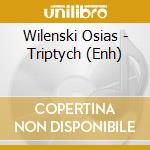 Wilenski Osias - Triptych (Enh) cd