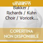 Bakker / Richards / Kuhn Choir / Voricek - Seeking & Finding cd