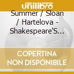 Summer / Sloan / Hartelova - Shakespeare'S Memory 1 cd