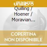Quilling / Hoener / Moravian Philharmonic Orch - Dedication: The Music Of Howard Quilling cd