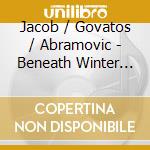 Jacob / Govatos / Abramovic - Beneath Winter Light cd