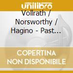 Vollrath / Norsworthy / Hagino - Past Recollections cd