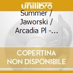 Summer / Jaworski / Arcadia Pl - Full Fathom Five (Enh) cd musicale di Summer / Jaworski / Arcadia Pl