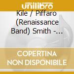 Kile / Piffaro (Renaissance Band) Smith - Vespers cd musicale di Kile / Piffaro (Renaissance Band) Smith