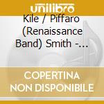 Kile / Piffaro (Renaissance Band) Smith - Vespers cd