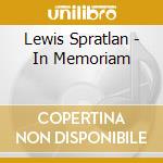 Lewis Spratlan - In Memoriam cd