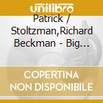 Patrick / Stoltzman,Richard Beckman - Big Muddy Suite For Clarinet & Piano cd