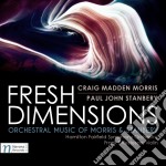 Craig Madden Morris / Paul John Stanbery - Fresh Dimensions