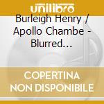 Burleigh Henry / Apollo Chambe - Blurred Boundaries cd