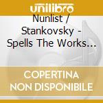 Nunlist / Stankovsky - Spells The Works Of Juli Nunlist cd