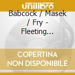 Babcock / Masek / Fry - Fleeting Realms cd