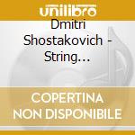 Dmitri Shostakovich - String Quartets