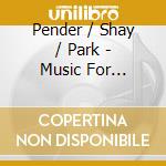 Pender / Shay / Park - Music For Woodwinds cd