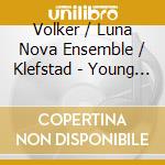 Volker / Luna Nova Ensemble / Klefstad - Young Prometheus cd