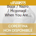 Biggs / Nazro / Mcgonagil - When You Are Reminded By The Instruments (2 Cd) cd musicale di Biggs / Nazro / Mcgonagil
