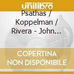 Psathas / Koppelman / Rivera - John Psathas Percussion Project 1 cd musicale di Psathas / Koppelman / Rivera