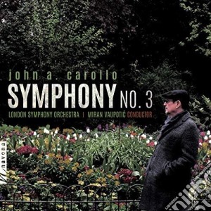 John A. Carollo - Symphony No.3 (Cd+Blu-Ray) cd musicale