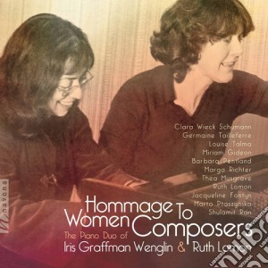 Iris Graffman Wenglin / Ruth Lomon - Hommage To Women Composers cd musicale