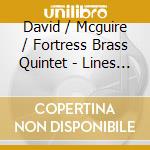 David / Mcguire / Fortress Brass Quintet - Lines At Dusk cd