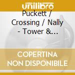 Puckett / Crossing / Nally - Tower & Garden cd