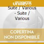 Suite / Various - Suite / Various cd