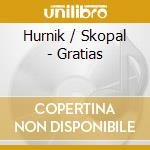 Hurnik / Skopal - Gratias cd