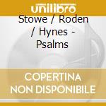 Stowe / Roden / Hynes - Psalms cd