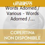 Words Adorned / Various - Words Adorned / Various cd
