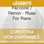 Paccione / Perron - Music For Piano cd