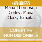 Maria Thompson Corley, Maria Clark, Ismail Akbar - Campbell Gabriel & Martin: Soul Sanctuary - Spirituals & Hymns cd musicale