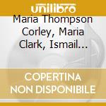 Maria Thompson Corley, Maria Clark, Ismail Akbar - Campbell Gabriel & Martin: Soul Sanctuary - Spirituals & Hymns cd
