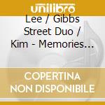 Lee / Gibbs Street Duo / Kim - Memories Unsettled cd