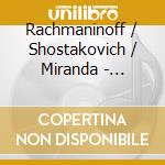 Rachmaninoff / Shostakovich / Miranda - Sonatas For Cello & Piano cd