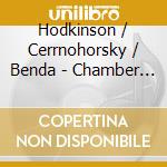 Hodkinson / Cerrnohorsky / Benda - Chamber Works cd musicale