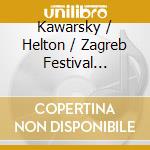 Kawarsky / Helton / Zagreb Festival Orchestra - Dancing In The Palm Of God'S Hand cd musicale