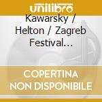 Kawarsky / Helton / Zagreb Festival Orchestra - Dancing In The Palm Of God'S Hand cd