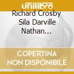 Richard Crosby Sila Darville Nathan Jasinski Julie Smith - Crosby: By The Waters Of Memory cd