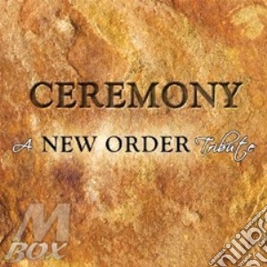 Ceremony - A New Order Tribute (2 Cd) cd musicale di Artisti Vari